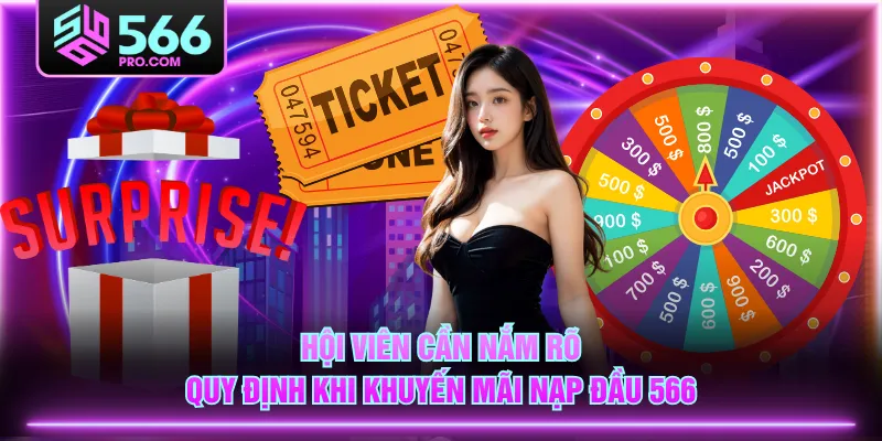 Hội viên cần nắm rõ quy định khi khuyến mãi nạp đầu 566